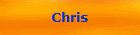 Chris