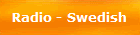 Radio - Swedish