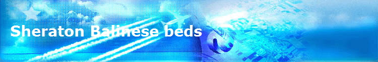 Sheraton Balinese beds