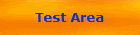 Test Area
