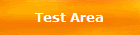 Test Area