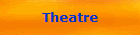 Theatre