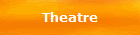 Theatre