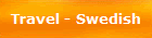 Travel - Swedish
