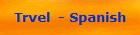 Trvel  - Spanish